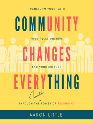 cover image of Community Changes Everything